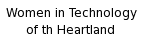 Women in Technology of the Heartland (In Kind) Jobs