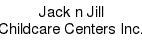 Jack n Jill Childcare Centers Inc. Jobs