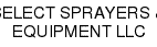 SELECT SPRAYERS & EQUIPMENT LLC